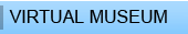 VIRTUAL MUSEUM