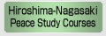 Hiroshima-Nagasaki Peace Study Courses