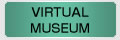VIRTUAL MUSEUM