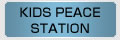 KIDS PEACE STATION